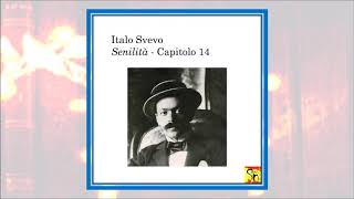 Italo Svevo  Senilità  Capitolo 14 Audiolibro [upl. by Lauretta]