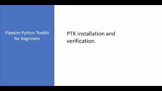 PTK01 Pipesim Python Toolkit installation [upl. by Ovid]