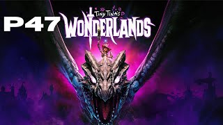 Tiny Tinas Wonderlands Gameplay Walkthrough Part 47 No Commentary 8K 60FPS PC [upl. by Aloiv]