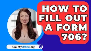 How To Fill Out A Form 706  CountyOfficeorg [upl. by Anos]