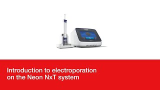 Introduction to electroporation on the Neon NxT system [upl. by Doggett]