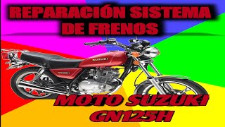 REPARACIÓN SISTEMA DE FRENOS DELANTEROS MOTO SUZUKI GN125H [upl. by Maura]