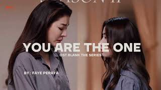 FAYE PERAYA  YOU ARE THE ONE  Ost Blank The Seriess [upl. by Im]