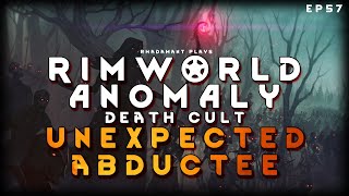 Unexpected Abductee  RimWorld Death Cult EP57 [upl. by Garcia360]