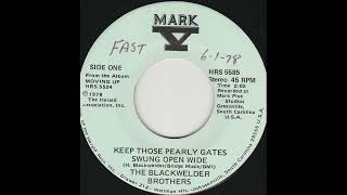 The Blackwelder Brothers  Keep Those Pearly Gates Open Wide 1978 Bluegrass Gospel Single [upl. by Lambert]