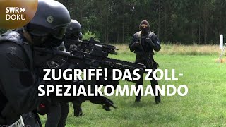 Zugriff  Das Zoll Spezialkommando  SWR Doku [upl. by Meean547]