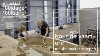 Werken als meubelmaker maak je eigen meubels  Randstad  Dag 65 [upl. by Nosrac]