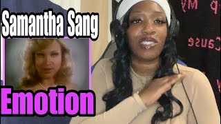 I DIDN’T KNOW SAMANTHA SANG  EMOTION FT BEEGEES  REACTION [upl. by Okimat]