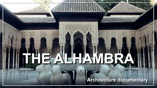 The Alhambra Architecture documentary [upl. by Htebarual382]