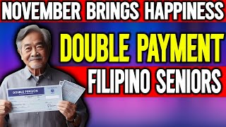 Attention Filipino Seniors Double Payments Coming Your Way This November [upl. by Nnylimaj546]