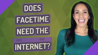 Does FaceTime need the Internet [upl. by Modla]