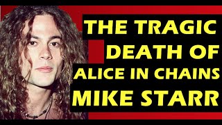 Alice in Chains The Tragic Death of Bassist Mike Starr Last Person To See Layne Staley Alive [upl. by Kaazi]