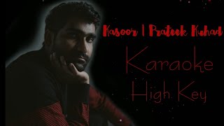 Kasoor  Prateek Kuhad  Karaoke  High Key [upl. by Streeter246]