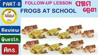 FROGS AT SCHOOL Class 5 English lesson 4 Follow up lesson full Review with questions answer [upl. by Sarene]