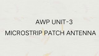 MICROSTRIP PATCH ANTENNA AWP UNIT3 [upl. by Adnilemre]