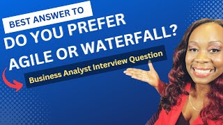 Business Analyst Interview Question Do you prefer agile or waterfall  Business Analyst Training [upl. by Nylek]