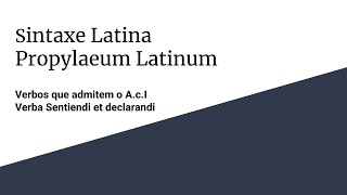 verba dicendi et declarandi  sintaxe Latina  propylaeum latinum  acusativo com infinitivo [upl. by Cromwell967]