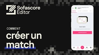 Sofascore Editor  Tutoriel vidéo  Comment créer un match [upl. by Hildebrandt855]