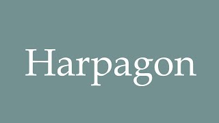 How to Pronounce Harpagon Correctly in French [upl. by Nihahs1]