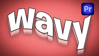 How To Make Wavy Text Effect In Premiere Pro [upl. by Eilla]