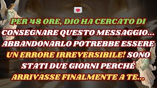 🛑💌 Gli Angeli nelle ultime 48 ore vogliono consegnare un messaggio urgente Tu sei [upl. by Falzetta]