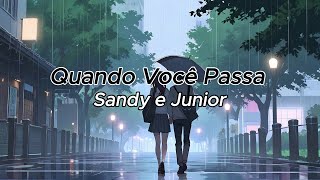 Sandy amp Junior  Quando Você Passa Turu Turu Letra [upl. by Eidnas]