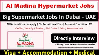 Al  Madina Supermarket Jobs In Dubai UAE 2021 [upl. by Suilienroc]