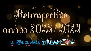 Rétrospective 2024 pour lassociation Le Rêve de Marie DREAM [upl. by Ogilvie655]