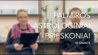 43sav PALMIROS ASTROLOGINIAI PRIESKONIAI 2022 10241030 [upl. by Ebbie415]