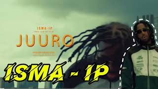 ISMA IP  JUURO  OFFICIAL LYRICS VEDIO [upl. by Ahsym]