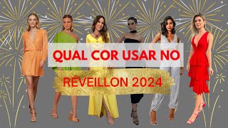 RÉVEILLON 2024  TOP 11 CORES e LOOKS para CELEBRAR com ESTILO [upl. by Astiram136]