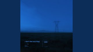 i dont feel anything [upl. by Bardo]