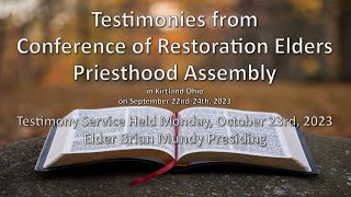 Testimonies from the Conference of Restoration Elders in Kirtland Ohio September 22nd24th 2023 [upl. by Noah]