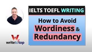 IELTS TOEFL Writing  9 Tools to Avoid Wordiness amp Redundancy [upl. by Ahseyk]