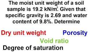 Dry unit weight Porosity Void ratio and Degree of Saturation  Soil Mechanics problem solved [upl. by Maggy]