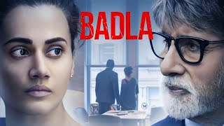 Badla Full Movie  Amitabh Bachchan  Taapsee Pannu  Amrita Singh  Tony Luke  Review and Facts [upl. by Luapnaes]