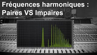 Harmoniques paires vs impaires [upl. by Acinorej]