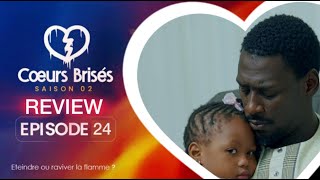 COEURS BRISÉS  Saison 2  Episode 24  REVIEW [upl. by Gintz]