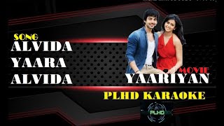 Alvida Yaara Alvida  Reprise  Yaariyan  Clean Karaoke with Scrolling Lyrics [upl. by Bambie449]