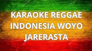 INDONESIA WOYO  JARARERASTA  KARAOKE REGGAE [upl. by Saxe]