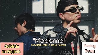 Madonna  Natanael Cano y Oscar Maydon Prolog SongSubtitle in English [upl. by Sufur]