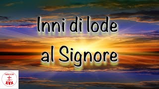 Inni di lode al Signore musicaperpregare preghieraincanto [upl. by Partan]