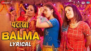 Balma  Lyrical  Pataakha  Sanya Malhotra amp Radhika Madan  Rekha Bhardwaj amp Sunidhi Chauhan [upl. by Einuj]