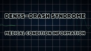 Denys–Drash syndrome Medical Condition [upl. by Adnic]