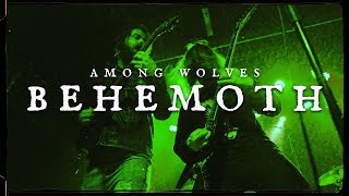 Among Wolves  Behemoth Official Music Video [upl. by Carper485]