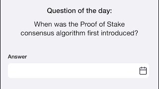 9th September Time Farm Answer Today  When was the Proof of Stake algorithm first introduced [upl. by Elfont]