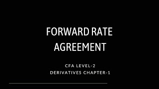 Forward Rate Agreement  CFA Level2  Derivatives [upl. by Claiborne]