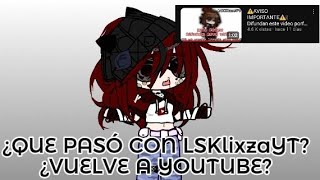 ¿LSKlixza vuelve a YT video informativoKAZUMIYUN [upl. by Yeclehc]