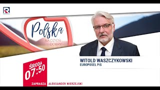 Weto unijnego budżetu Środki unijne a praworządność  Witold Waszczykowski  Polska Na Dzień Dobry [upl. by Wendy995]