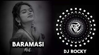 BARAMASI FHUL TAPORI EDM MIX DJ ROCKY X DJ SUNIL ANGUL [upl. by Savitt]